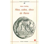 Rites, cultes, dieux de Rome - Robert Schilling - Klincksieck - broché - Essai