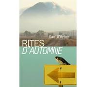 Rites d'automne Dan O'Brien (Auteur), Laura Derajinski (Traduction)