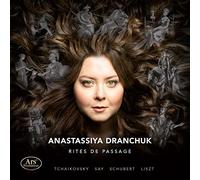 Liszt / Say / Anastassiya Dranchuk – Rites de Passage – CD