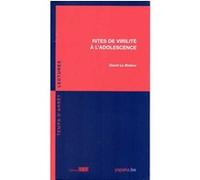 Rites de virilité à l'adolescence David Le Breton (Auteur)