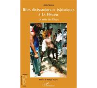 Rites divinatoires et initiatiques à la Havane La main des Dieux - Alain Konen - L'harmattan - broché - Essai