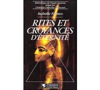 Rites et croyances d'éternité Isabelle Franco (Auteur)