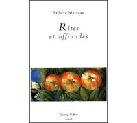 Rites et offrandes: Liturgie 4, 1996-1998