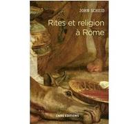 Rites et religion à Rome John Scheid (Auteur), Guy Stavridès (Directeur éditorial)