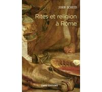 Rites et religion à Rome - John Scheid - Cnrs Eds - broché - Essai