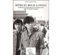 Rites et rock à Pékin Tradition et modernité de la musique rock dans la société chinoise - LES INDES SAVANTES - Indes Savantes - broché - Etude