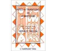 Rites et traditions de Huarochiri - Manuscrit quechua du début du XVIIe siècle - Gérald Taylor - L'harmattan - Livre