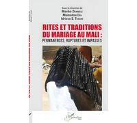 Moriké Dembélé – Rites et traditions du mariage au Mali – Permanences, ruptures et impasses – Broché