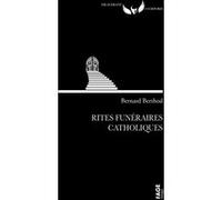 Rites funéraires catholiques Bernard Berthod (Auteur)