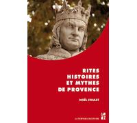 Rites histoires et mythes de provence