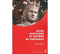 Rites, Histoires Et Mythes De Provence