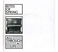 Rites of Spring - 7-All Through a Life