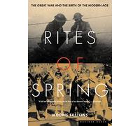 Rites of Spring Modris Eksteins (Auteur)