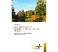Rites traditionnels de l'initiation et rites du baptême chrétien - Joachim Kolié - Croix Du Salut - broché - Essai
