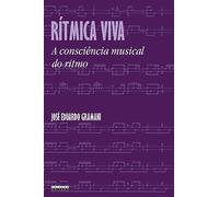 Rítmica Viva. A Consciência Musical do Ritmo (Em Portuguese do Brasil)