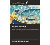 RITMOS DIVINOS: Dominar los momentos sagrados cuando la línea temporal de Dios se cruza en tu camino