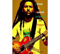Ritmos y Rebelión, La Historia del Reggae