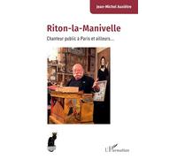 Riton-la-Manivelle: Chanteur public à Paris et ailleurs...