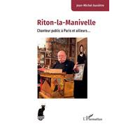 Riton-la-Manivelle: Chanteur public à Paris et ailleurs...