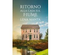 Ritorno alla casa sul fiume