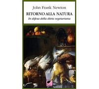 Ritorno alla natura. In difesa della dieta vegetariana