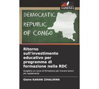 Ritorno sull'investimento educativo per programma di formazione nella RDC: Scegliere un corso di formazione per trovare lavoro più rapidamente