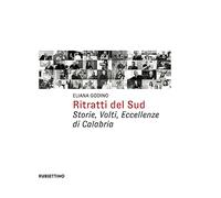 Ritratti del Sud. Storie, volti, eccellenze di Calabria
