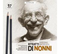 Ritratti di Nonni - Disegno Artistico: Quaderno di Studio con 57 Modelli Realistici per Padroneggiare Volume, Luce e Ombreggiatura con Grafite