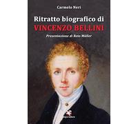 Ritratto biografico di Vincenzo Bellini
