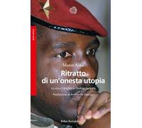 Ritratto di un'onesta utopia. La vita e l'eredità di Thomas Sankara