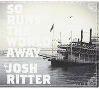Ritter Josh - So Runs the World Away