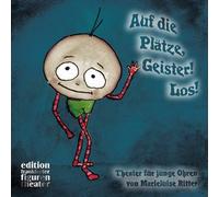 Ritter, Marieluise - Auf die Plätze, Geister! Los!