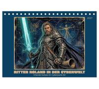 Ritter Roland in der Cyberwelt: Orlando furioso im Cyberpunk-Stil (Tischkalender 2027 DIN A5 quer), CALVENDO Monatskalender: Ein Renaissance-Epos im Cyber-Gewand