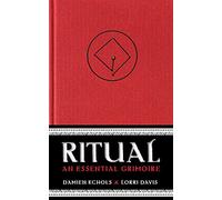 Ritual: An Essential Grimoire