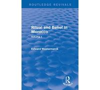 Ritual and Belief in Morocco: Vol. I (Routledge Revivals)