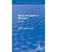 Rituels et croyances au Maroc – Tome I (Routledge Revivals) – Routledge