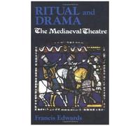 Ritual And Drama: Mediaeval Theatre