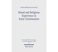 Ritual And Religious Experience In Early Christianities
