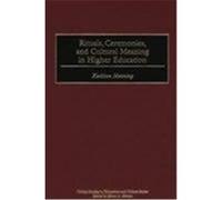 Ritual, Ceremonies, and Cultural Meaning in Higher Education, Critical Studies in Education and Culture Series Kathleen Manning (Auteur)