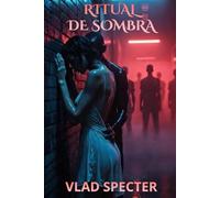 RITUAL DE SOMBRA: UNA CONDENA SIN REDENCIÓN