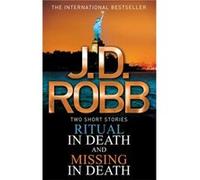 Ritual In Death/Missing In Death (Paperback) J D Robb, (Auteur)