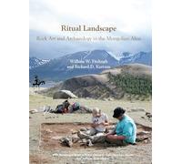 Ritual Landscape: Rock Art and Archaeology in the Mongolian Altai