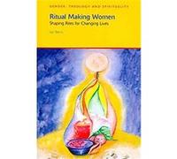 Ritual Making Women, Gender, Theology And Spirituality Jan Berry (Auteur)