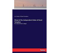 Ritual Of The Independent Order Of Good Templars
