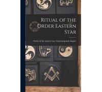 Ritual Of The Order Eastern Star