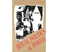 Ritual, Politics, and Power David I. Kertzer (Auteur)