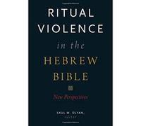 Ritual Violence in the Hebrew Bible: New Perspectives - [Version Originale] Inconnu (Auteur)