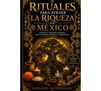 Rituales para Atraer la Riqueza en México