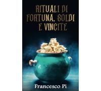 Rituali di fortuna, soldi e vincite