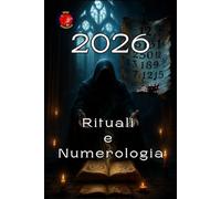 Rituali e Numerologia 2026